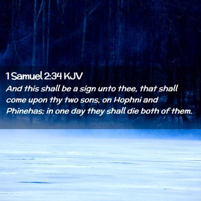 Picture 02 - 1 Samuel 2:34 KJV - And this shall be a sign unto thee, that shall - Bible Verse Picture