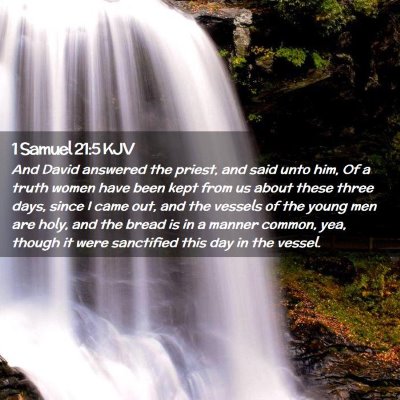 Picture 02 - 1 Samuel 21:5 KJV - And David answered the priest, and said unto him, - Bible Verse Picture