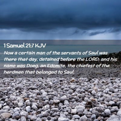 Picture 02 - 1 Samuel 21:7 KJV - Now a certain man of the servants of Saul was - Bible Verse Picture