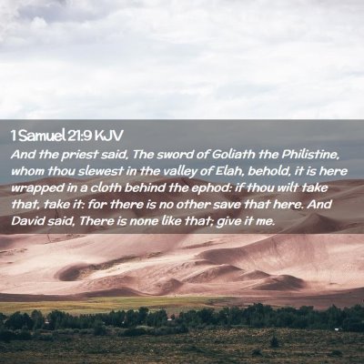 Picture 02 - 1 Samuel 21:9 KJV - And the priest said, The sword of Goliath the - Bible Verse Picture