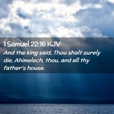 Picture 02 - 1 Samuel 22:16 KJV - And the king said, Thou shalt surely die, - Bible Verse Picture