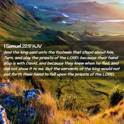 Picture 02 - 1 Samuel 22:17 KJV - And the king said unto the footmen that stood - Bible Verse Picture