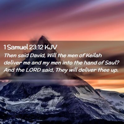 Picture 02 - 1 Samuel 23:12 KJV - Then said David, Will the men of Keilah deliver - Bible Verse Picture