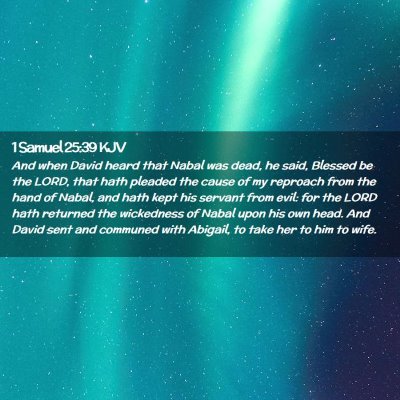 Picture 02 - 1 Samuel 25:39 KJV - And when David heard that Nabal was dead, he - Bible Verse Picture