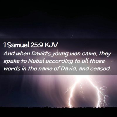 Picture 02 - 1 Samuel 25:9 KJV - And when David's young men came, they spake to - Bible Verse Picture