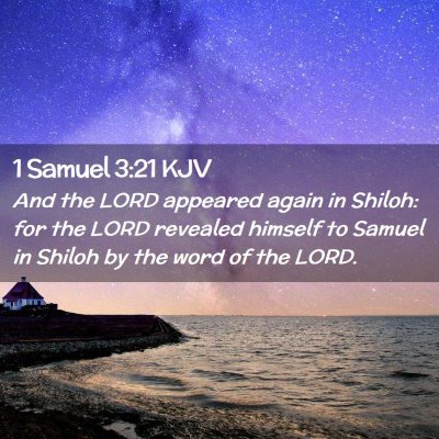 Picture 02 - 1 Samuel 3:21 KJV - And the LORD appeared again in Shiloh: for the - Bible Verse Picture