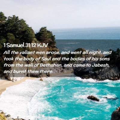 Picture 02 - 1 Samuel 31:12 KJV - All the valiant men arose, and went all night, - Bible Verse Picture