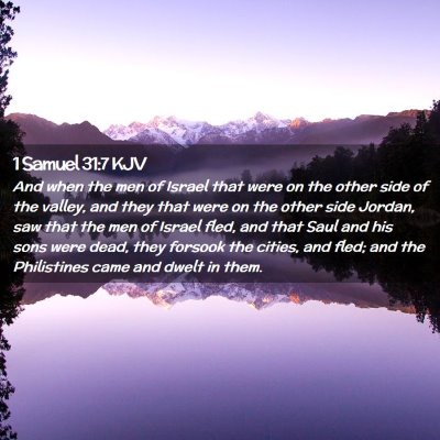 Picture 02 - 1 Samuel 31:7 KJV - And when the men of Israel that were on the other - Bible Verse Picture