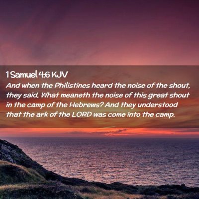 Picture 02 - 1 Samuel 4:6 KJV - And when the Philistines heard the noise of the - Bible Verse Picture