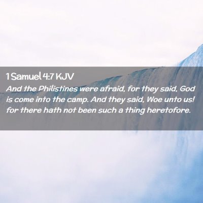 Picture 02 - 1 Samuel 4:7 KJV - And the Philistines were afraid, for they said, - Bible Verse Picture