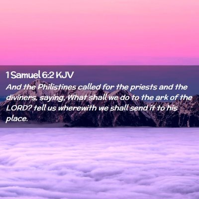 Picture 02 - 1 Samuel 6:2 KJV - And the Philistines called for the priests and - Bible Verse Picture