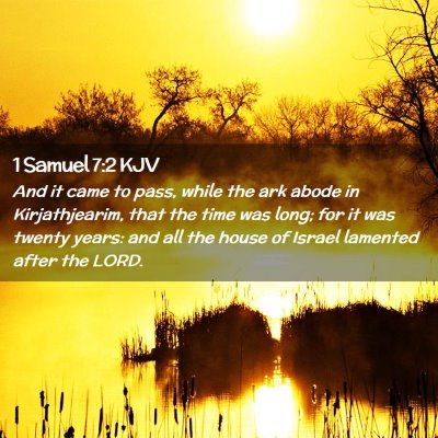 Picture 02 - 1 Samuel 7:2 KJV - And it came to pass, while the ark abode in - Bible Verse Picture