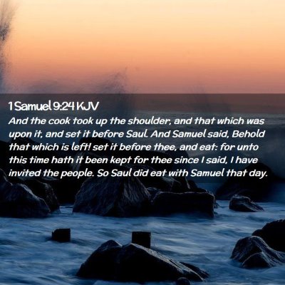 Picture 02 - 1 Samuel 9:24 KJV - And the cook took up the shoulder, and that which - Bible Verse Picture