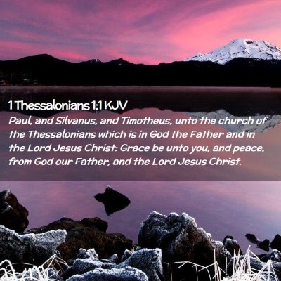 Picture 02 - 1 Thessalonians 1:1 KJV - Paul, and Silvanus, and Timotheus, unto the - Bible Verse Picture