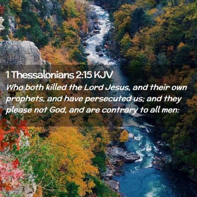Picture 02 - 1 Thessalonians 2:15 KJV - Who both killed the Lord Jesus, and their own - Bible Verse Picture