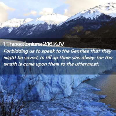 Picture 02 - 1 Thessalonians 2:16 KJV - Forbidding us to speak to the Gentiles that they - Bible Verse Picture