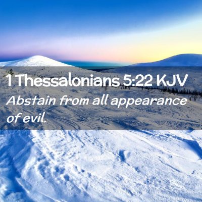 Picture 02 - 1 Thessalonians 5:22 KJV - Abstain from all appearance of - Bible Verse Picture