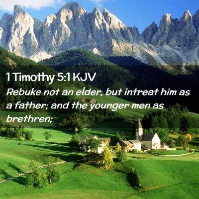 Picture 02 - 1 Timothy 5:1 KJV - Rebuke not an elder, but intreat him as a father; - Bible Verse Picture