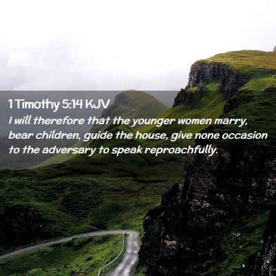 Picture 02 - 1 Timothy 5:14 KJV - I will therefore that the younger women marry, - Bible Verse Picture