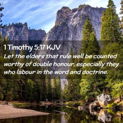 Picture 02 - 1 Timothy 5:17 KJV - Let the elders that rule well be counted worthy - Bible Verse Picture