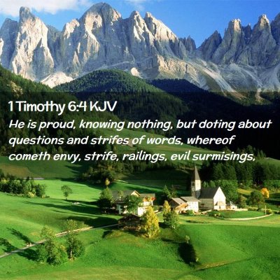 Picture 02 - 1 Timothy 6:4 KJV - He is proud, knowing nothing, but doting about - Bible Verse Picture