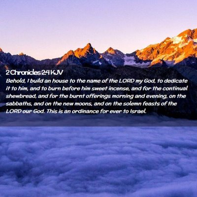 Picture 02 - 2 Chronicles 2:4 KJV - Behold, I build an house to the name of the LORD - Bible Verse Picture