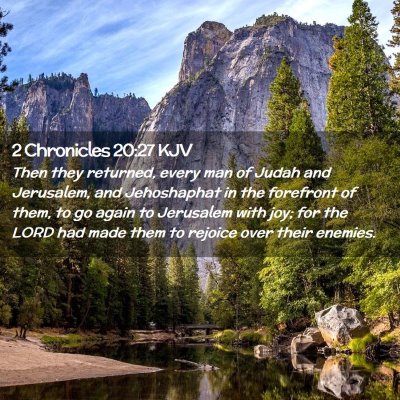 Picture 02 - 2 Chronicles 20:27 KJV - Then they returned, every man of Judah and - Bible Verse Picture