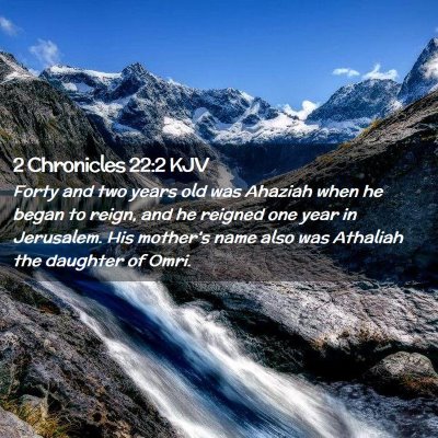 Picture 02 - 2 Chronicles 22:2 KJV - Forty and two years old was Ahaziah when he began - Bible Verse Picture