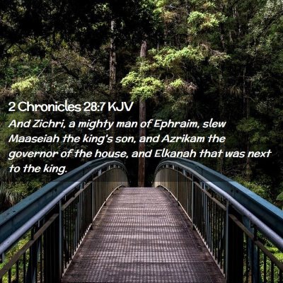 Picture 02 - 2 Chronicles 28:7 KJV - And Zichri, a mighty man of Ephraim, slew - Bible Verse Picture