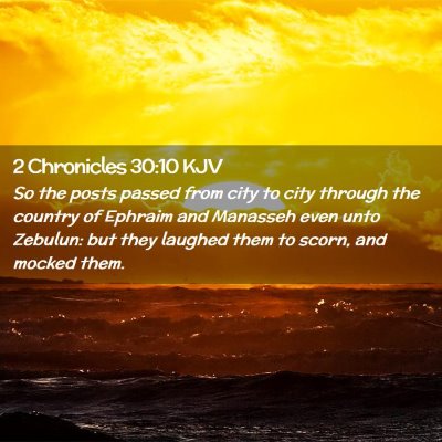 Picture 02 - 2 Chronicles 30:10 KJV - So the posts passed from city to city through the - Bible Verse Picture