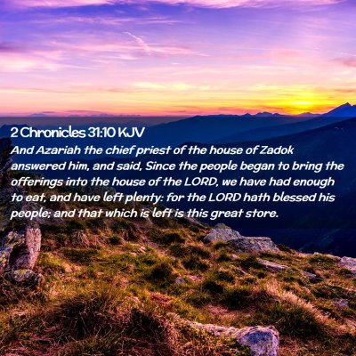 Picture 02 - 2 Chronicles 31:10 KJV - And Azariah the chief priest of the house of - Bible Verse Picture
