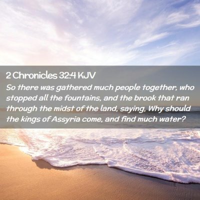 Picture 02 - 2 Chronicles 32:4 KJV - So there was gathered much people together, who - Bible Verse Picture