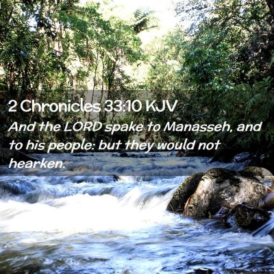 Picture 02 - 2 Chronicles 33:10 KJV - And the LORD spake to Manasseh, and to his - Bible Verse Picture