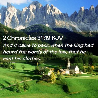 Picture 02 - 2 Chronicles 34:19 KJV - And it came to pass, when the king had heard the - Bible Verse Picture