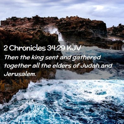 Picture 02 - 2 Chronicles 34:29 KJV - Then the king sent and gathered together all the - Bible Verse Picture