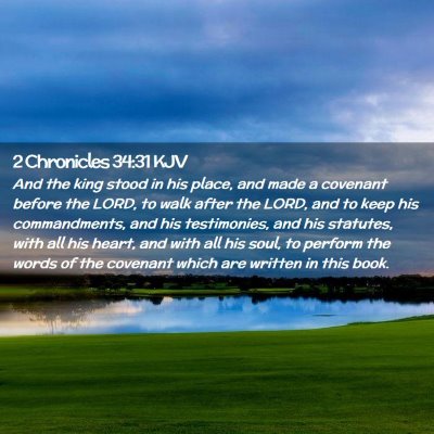 Picture 02 - 2 Chronicles 34:31 KJV - And the king stood in his place, and made a - Bible Verse Picture
