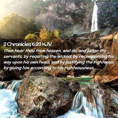 Picture 02 - 2 Chronicles 6:23 KJV - Then hear thou from heaven, and do, and judge thy - Bible Verse Picture