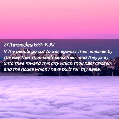 Picture 02 - 2 Chronicles 6:34 KJV - If thy people go out to war against their enemies - Bible Verse Picture