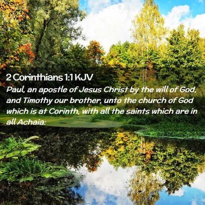 Picture 02 - 2 Corinthians 1:1 KJV - Paul, an apostle of Jesus Christ by the will of - Bible Verse Picture