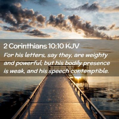 Picture 02 - 2 Corinthians 10:10 KJV - For his letters, say they, are weighty and - Bible Verse Picture