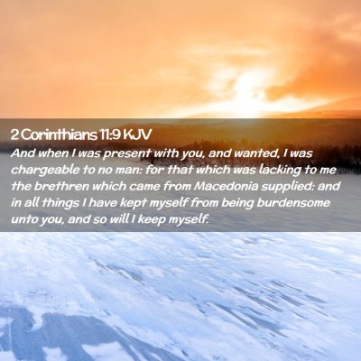 Picture 02 - 2 Corinthians 11:9 KJV - And when I was present with you, and wanted, I - Bible Verse Picture