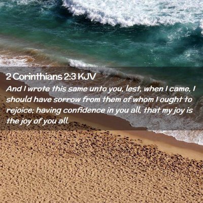 Picture 02 - 2 Corinthians 2:3 KJV - And I wrote this same unto you, lest, when I - Bible Verse Picture