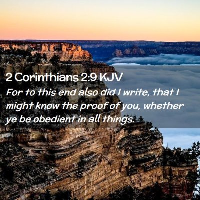 Picture 02 - 2 Corinthians 2:9 KJV - For to this end also did I write, that I might - Bible Verse Picture