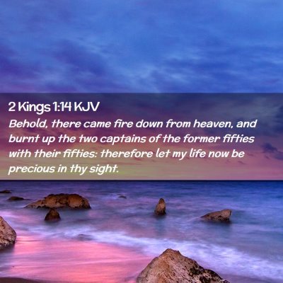 Picture 02 - 2 Kings 1:14 KJV - Behold, there came fire down from heaven, and - Bible Verse Picture