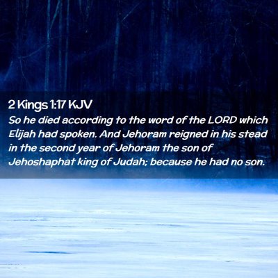 Picture 02 - 2 Kings 1:17 KJV - So he died according to the word of the LORD - Bible Verse Picture