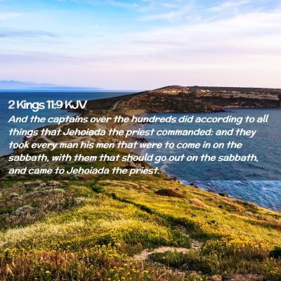 Picture 02 - 2 Kings 11:9 KJV - And the captains over the hundreds did according - Bible Verse Picture