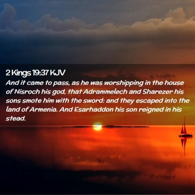 Picture 02 - 2 Kings 19:37 KJV - And it came to pass, as he was worshipping in the - Bible Verse Picture