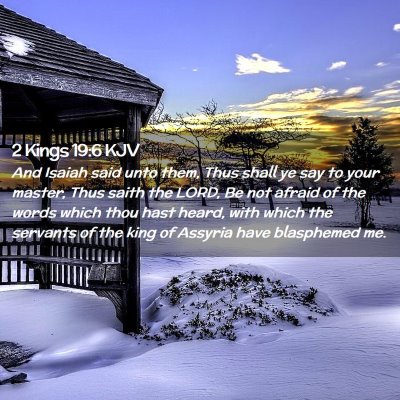 Picture 02 - 2 Kings 19:6 KJV - And Isaiah said unto them, Thus shall ye say to - Bible Verse Picture