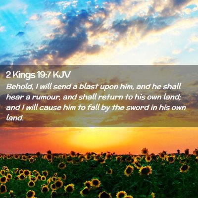 Picture 02 - 2 Kings 19:7 KJV - Behold, I will send a blast upon him, and he - Bible Verse Picture