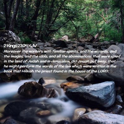Picture 02 - 2 Kings 23:24 KJV - Moreover the workers with familiar spirits, and - Bible Verse Picture